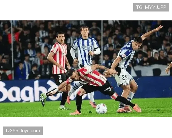 毕尔巴鄂竞技与皇家社会西甲德比战表现稳健